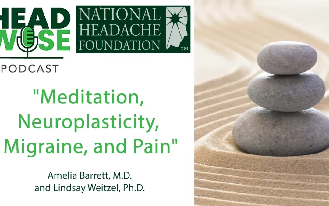 “Meditation, Neuroplasticity, Migraine, and Pain”