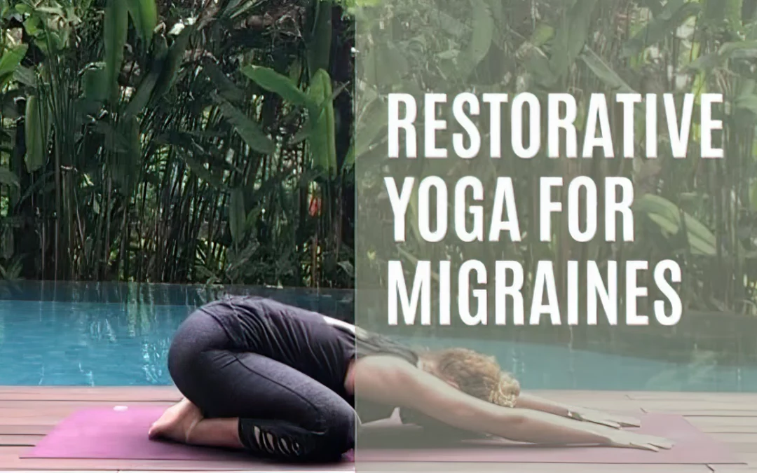 Restorative Yoga For Migraines