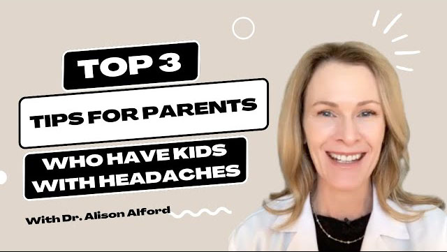 “Top 3 Tips For Parents Who Have Kids With Headaches”